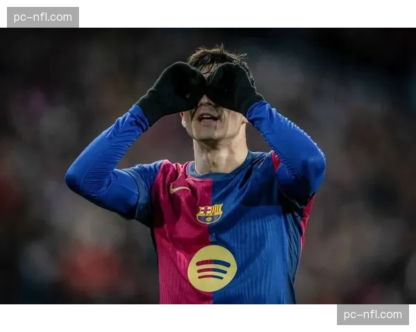 巴萨伤病潮：佩德里、德容、加维均无缘国家德比